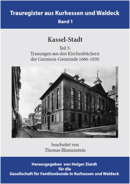 Trauregister aus Kurhessen und Waldeck, Band 1 Kassel-Stadt, Teil 3